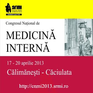 CONGRESUL NATIONAL DE MEDICINA INTERNA  17 Aprilie - 20 Aprilie 2013